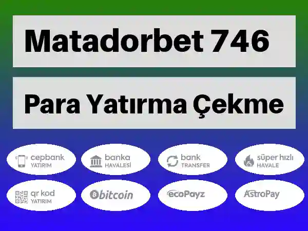 Matadorbet Para yatırma ve çekme 746